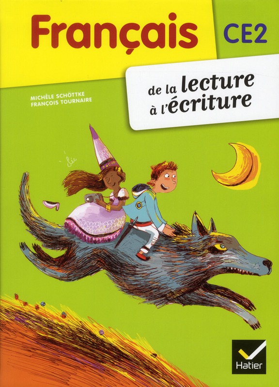 Francais ce2 de la lecture a l'ecriture ed. 2012 - manuel de l'eleve