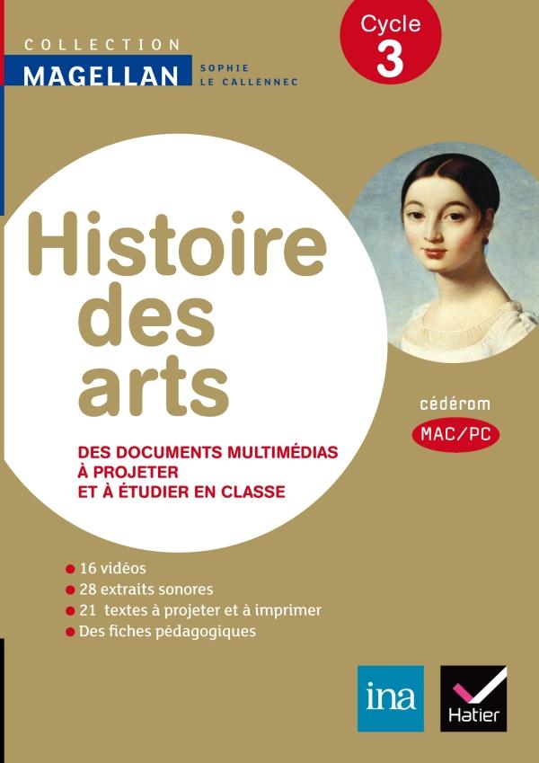 Magellan histoire des arts cycle 3 ed. 2013 - cd-rom