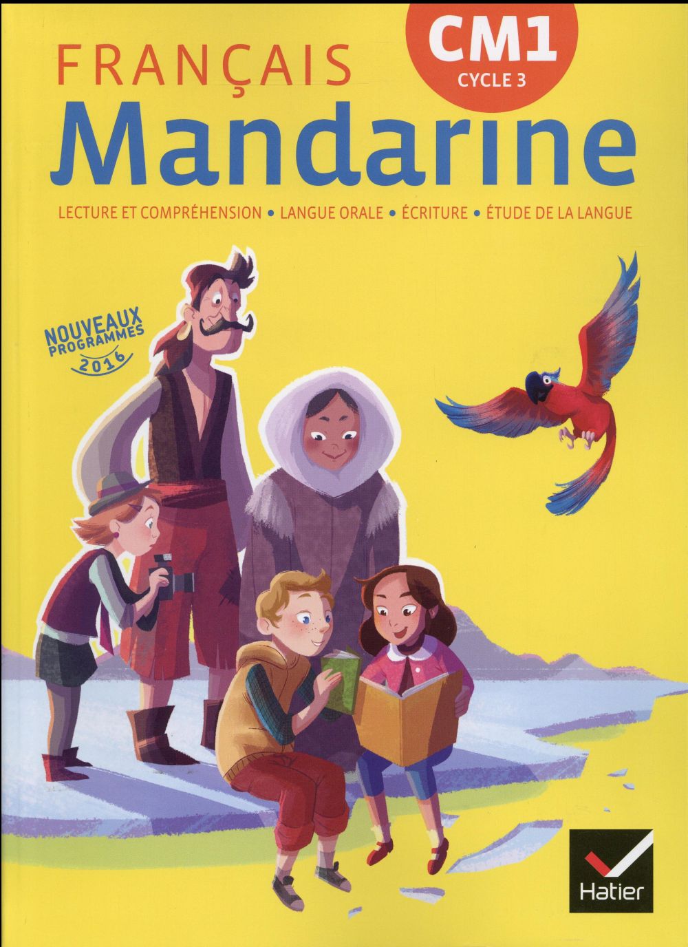 Mandarine francais cm1 ed. 2016 - manuel de l'eleve