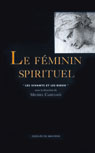 LE FEMININ SPIRITUEL