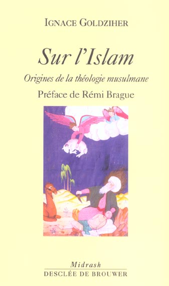 SUR L'ISLAM - ORIGINES DE LA THEOLOGIE MUSULMANE