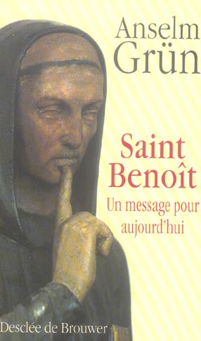 SAINT BENOIT - UN MESSAGE POUR AUJOURD'HUI