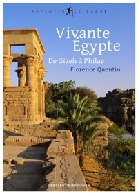 VIVANTE EGYPTE - DE GIZEH A PHILAE