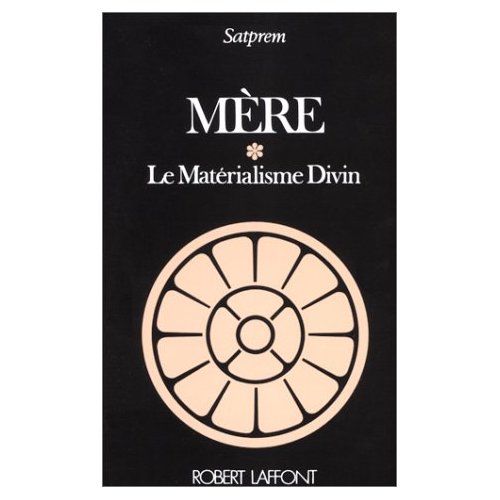 MERE - TOME 1 - LE MATERIALISME DIVIN - VOL01