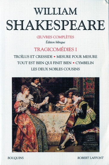 SHAKESPEARE - TRAGICOMEDIES - TOME 1 - EDITIONS BILINGUE FRANCAIS/ANGLAIS - VOL01