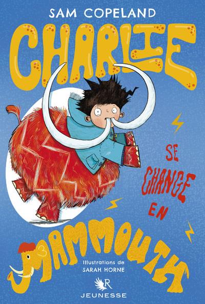 CHARLIE SE CHANGE EN MAMMOUTH - TOME 3 - VOL03