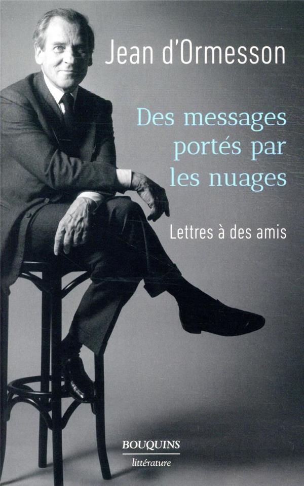 Des messages portes par les nuages - lettres a des amis