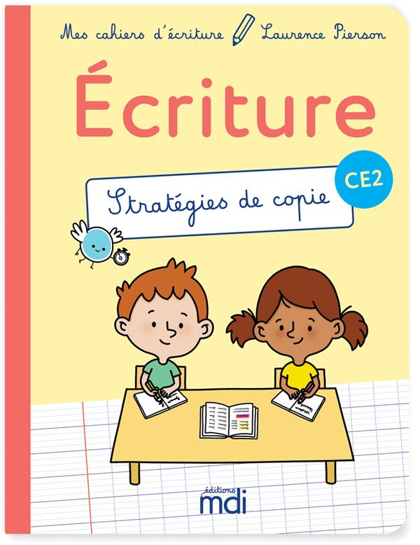 Mes cahiers d'ecriture - ce2 - strategies de copie