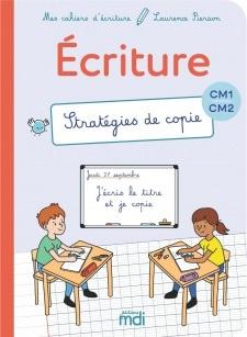 Mes cahiers d'ecriture - cm - strategies de copie