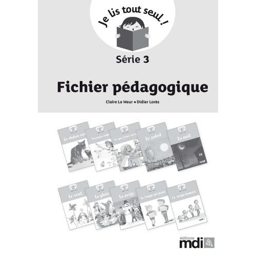 Je lis tout seul ! serie 3 - fichier pedagogique