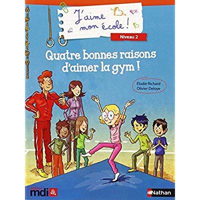 J'aime mon ecole ! 4 bonnes raisons d'aimer la gym !