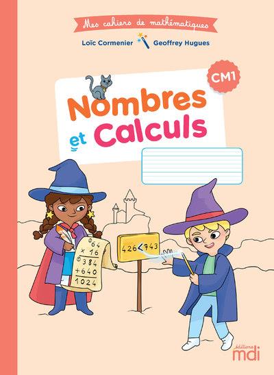 Mdi cahier de mathematiques cm1 - nombres et calculs 2020