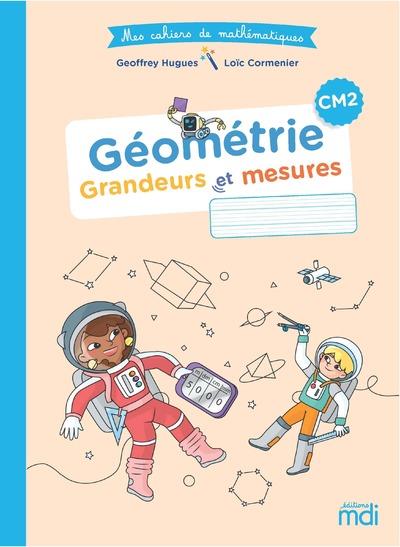 Mdi - mes cahiers de mathematiques - geometrie cm2