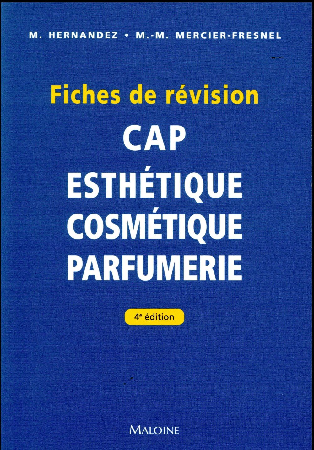 FICHES DE REVISION. CAP D'ESTHETIQUE - COSMETIQUE - PARFUMERIE, 4E ED.