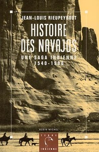 HISTOIRE DES NAVAJOS - SAGA INDIENNE, 1540-1990