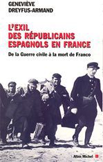 L'exil des republicains espagnols en france - de la guerre civile a la mort de franco