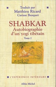 SHABKAR - AUTOBIOGRAPHIE D'UN YOGI TIBETAIN - TOME 2