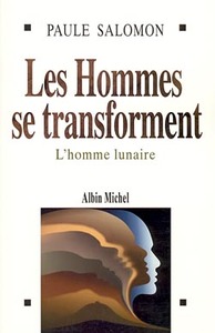 LES HOMMES SE TRANSFORMENT - L'HOMME LUNAIRE