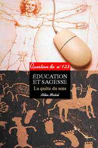 EDUCATION ET SAGESSE - LA QUETE DU SENS. SOUS LA DIRECTION DE RENE BARBIER