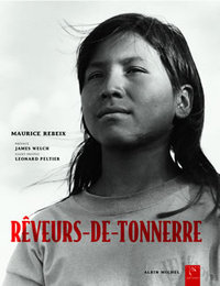 REVEURS-DE-TONNERRE - A LA RENCONTRE DES SIOUX LAKOTAS