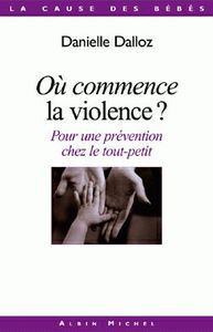 OU COMMENCE LA VIOLENCE ? - POUR UNE PREVENTION CHEZ LE TOUT-PETIT