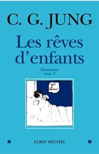 LES REVES D'ENFANTS - TOME 2 - SEMINAIRES 1939-1941