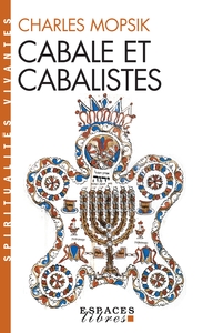 SPIRITUALITES VIVANTES POCHE - T205 - CABALE ET CABALISTES