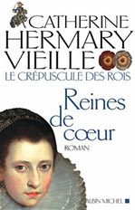 LE CREPUSCULE DES ROIS - TOME 2 - REINES DE COEUR