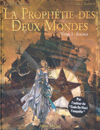 LA PROPHETIE DES DEUX MONDES - TOME 03 - SOLANA