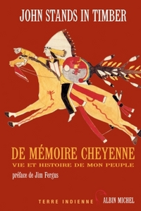 DE MEMOIRE CHEYENNE - VIE ET HISTOIRE DE MON PEUPLE