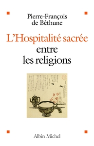 L'HOSPITALITE SACREE ENTRE LES RELIGIONS