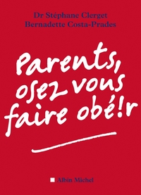 PARENTS, OSEZ VOUS FAIRE OBE!R