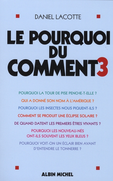 LE POURQUOI DU COMMENT - TOME 3