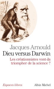 ESPACES LIBRES - T203 - DIEU VERSUS DARWIN - LES CREATIONNISTES VONT-ILS TRIOMPHER DE LA SCIENCE ?