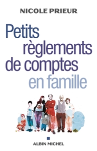 PETITS REGLEMENTS DE COMPTES EN FAMILLE