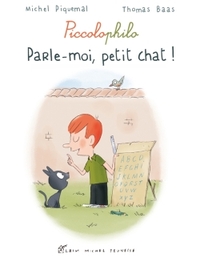 PARLE-MOI, PETIT CHAT ! - PICCOLOPHILO