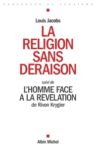 LA RELIGION SANS DERAISON - SUIVI DE L'HOMME FACE A LA REVELATION DE RIVON KRYGIER