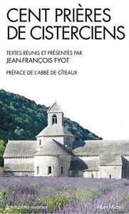 SPIRITUALITES VIVANTES POCHE - T257 - CENT PRIERES DE CISTERCIENS