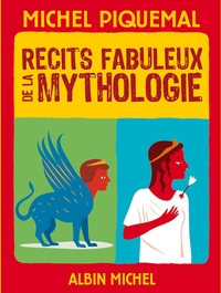 RECITS FABULEUX DE LA MYTHOLOGIE