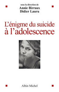 L'ENIGME DU SUICIDE A L'ADOLESCENCE