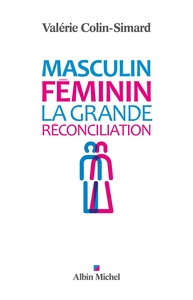 MASCULIN-FEMININ - LA GRANDE RECONCILIATION