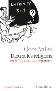ESPACES LIBRES - T247 - DIEU ET LES RELIGIONS EN 101 QUESTIONS-REPONSES