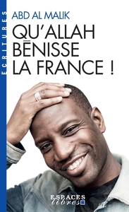 QU'ALLAH BENISSE LA FRANCE ! (ESPACES LIBRES - ECRITURES)