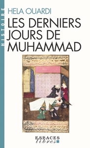LES DERNIERS JOURS DE MUHAMMAD (ESPACES LIBRES - HISTOIRE)