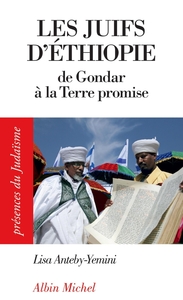 PRESENCES DU JUDAISME POCHE - T39 - LES JUIFS D'ETHIOPIE - DE GONDAR A LA TERRE PROMISE