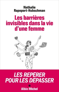 LES BARRIERES INVISIBLES DANS LA VIE D'UNE FEMME - LES REPERER POUR LES DEPASSER
