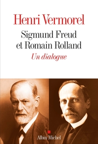 SIGMUND FREUD ET ROMAIN ROLLAND - UN DIALOGUE 1923-1936