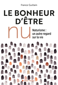 LE BONHEUR D'ETRE NU -NED - NATURISME, UN AUTRE REGARD SUR LA VIE