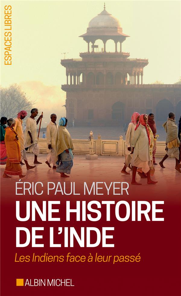 Espaces libres - t287 - une histoire de l'inde - les indiens face a leur passe
