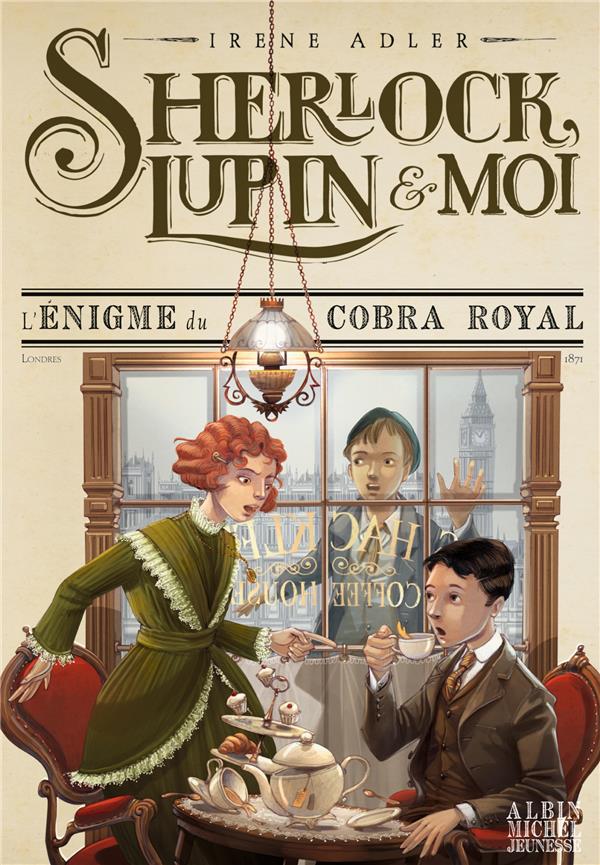 Sherlock,lupin et moi t7 - l'enigme du cobra royal - sherlock, lupin et moi - tome 7